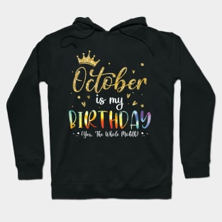 October Is My Birthday The Whole Month Glitter Tie Dye Hoodie